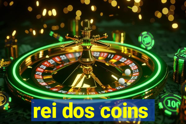 rei dos coins